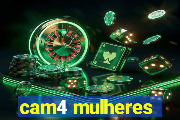 cam4 mulheres